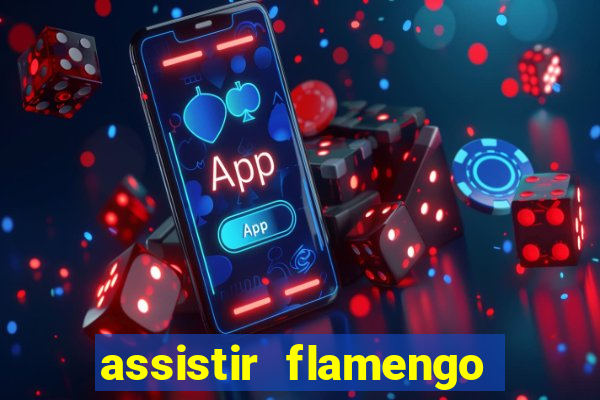 assistir flamengo play hd